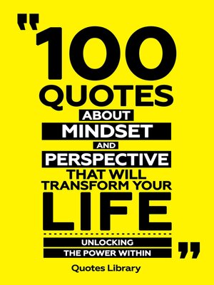 cover image of 100 Quotes About Mindset and Perspective That Will Transform Your Life--Unlocking the Power Within